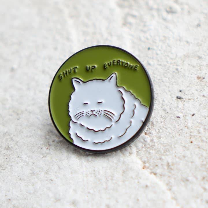 @4 Shut Up Everyone Enamel Cat Lapel Pin