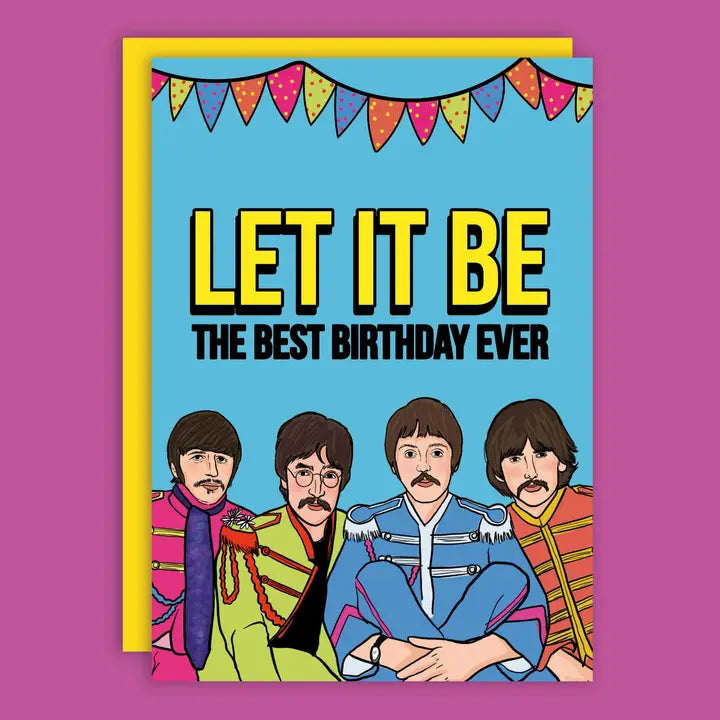 Let It Be The Best Birthday Greeting Card
