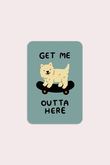 S91  Get Me Outta Here Vinyl Sticker