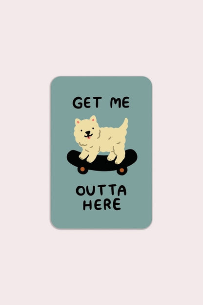 S91  Get Me Outta Here Vinyl Sticker