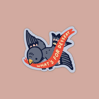 S64 What's for Dessert Waterproof Vinyl Sticker