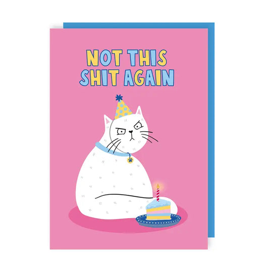 Not This Shit Again Cat Birthday Card
