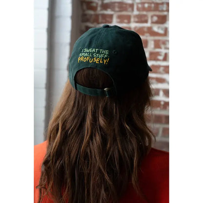 Sweat the Small Stuff Front & Back Hat