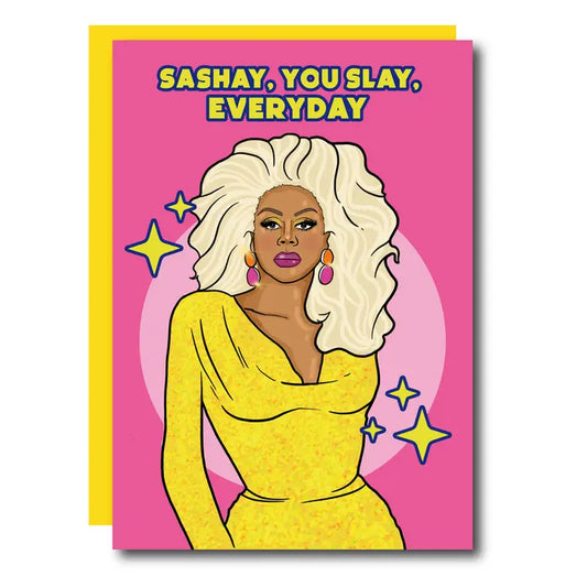 RuPaul Sashay You Slay Everyday Greeting Card