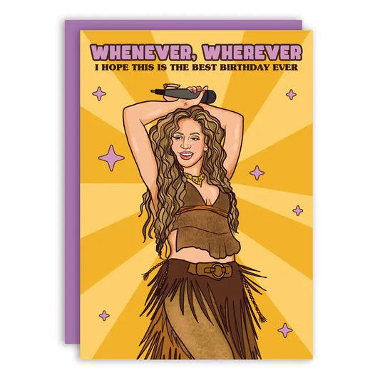 Whenever Wherever Best Birthday Ever Greeting Card