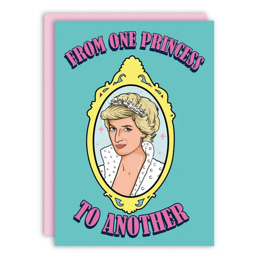 From One Princess To Another Diana Birthday Greeting Card