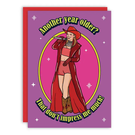 That Don't Impress Me Much Happy Birthday Greeting Card