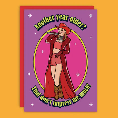 That Don't Impress Me Much Happy Birthday Greeting Card