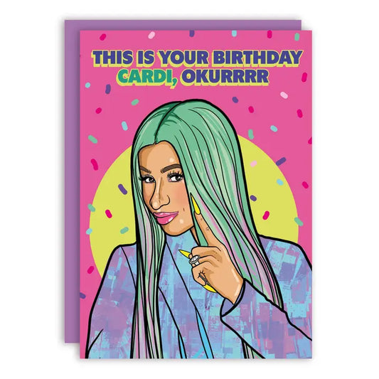 This Is Your Birthday Cardi Okurrrrr Greeting Card