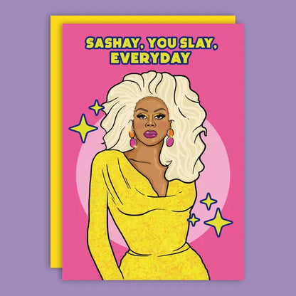RuPaul Sashay You Slay Everyday Greeting Card