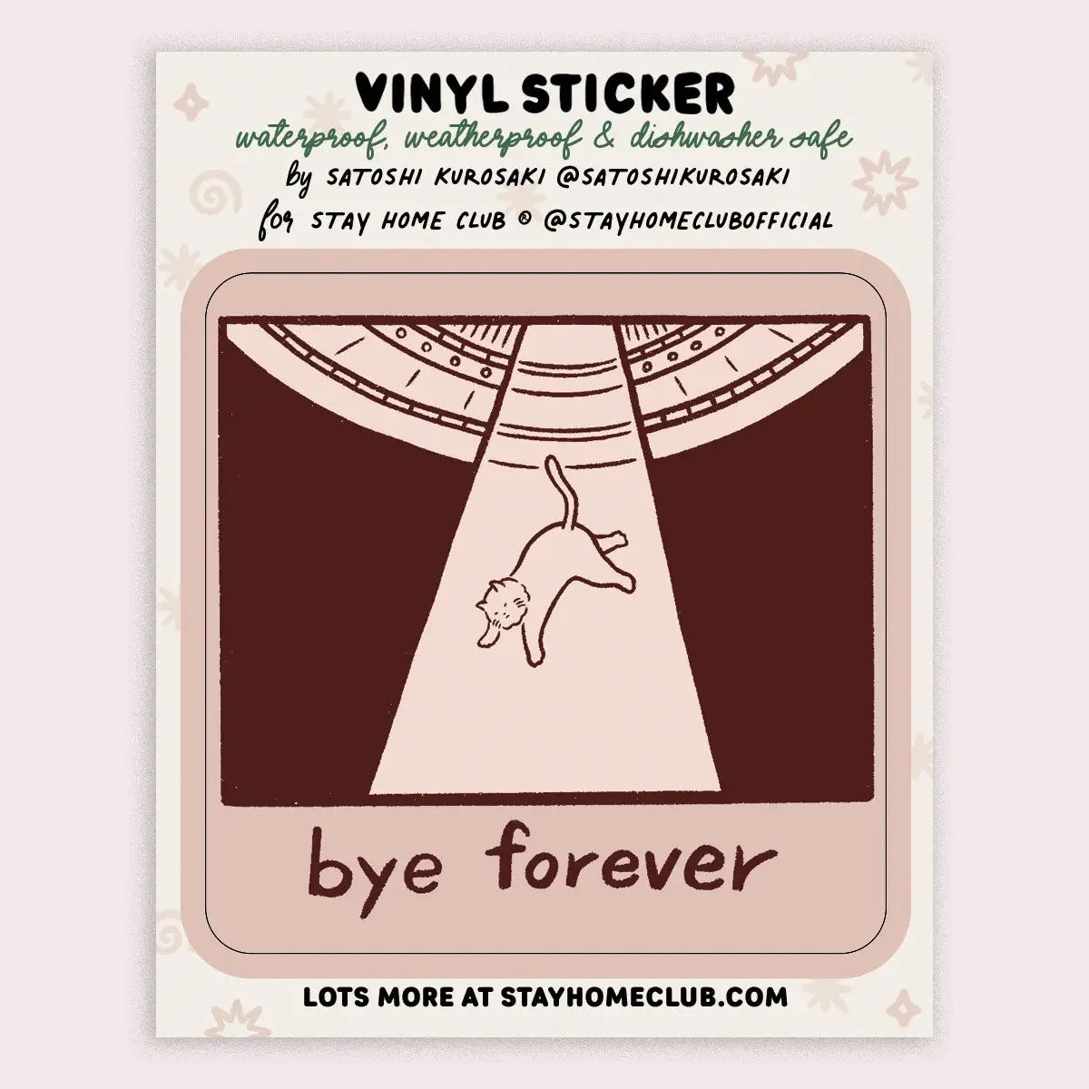 S73 Bye Forever (UFO Cat) Vinyl Sticker