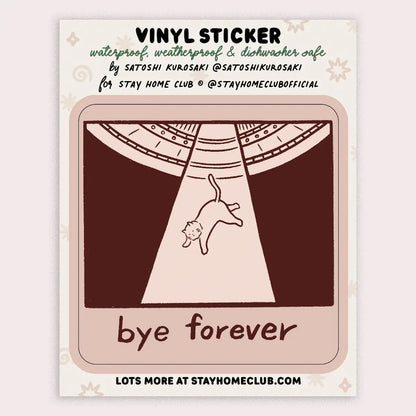 S73 Bye Forever (UFO Cat) Vinyl Sticker