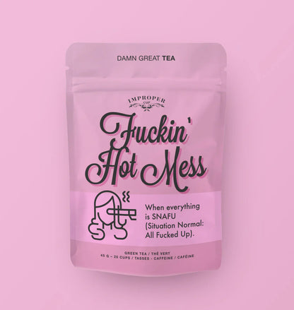 F*ckin Hot Mess Loose Tea