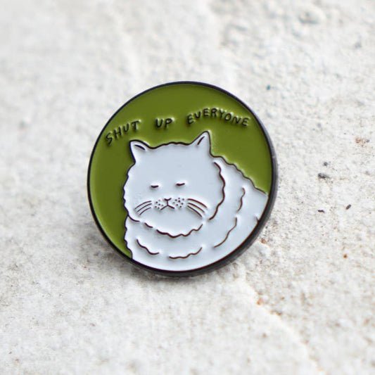 @4 Shut Up Everyone Enamel Cat Lapel Pin