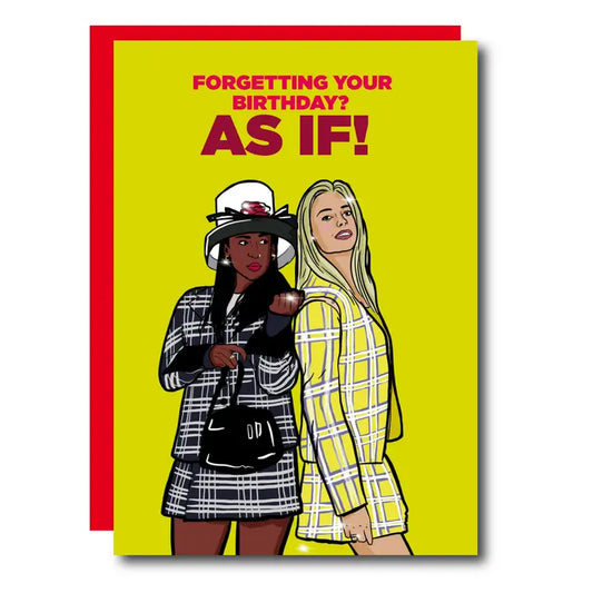 As If! Funny 90's Birthday Greeting Card