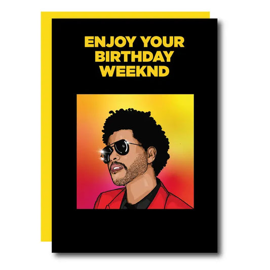 Enjoy Your Birthday Weekend Rapper Greeting Card