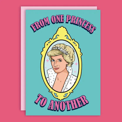 From One Princess To Another Diana Birthday Greeting Card