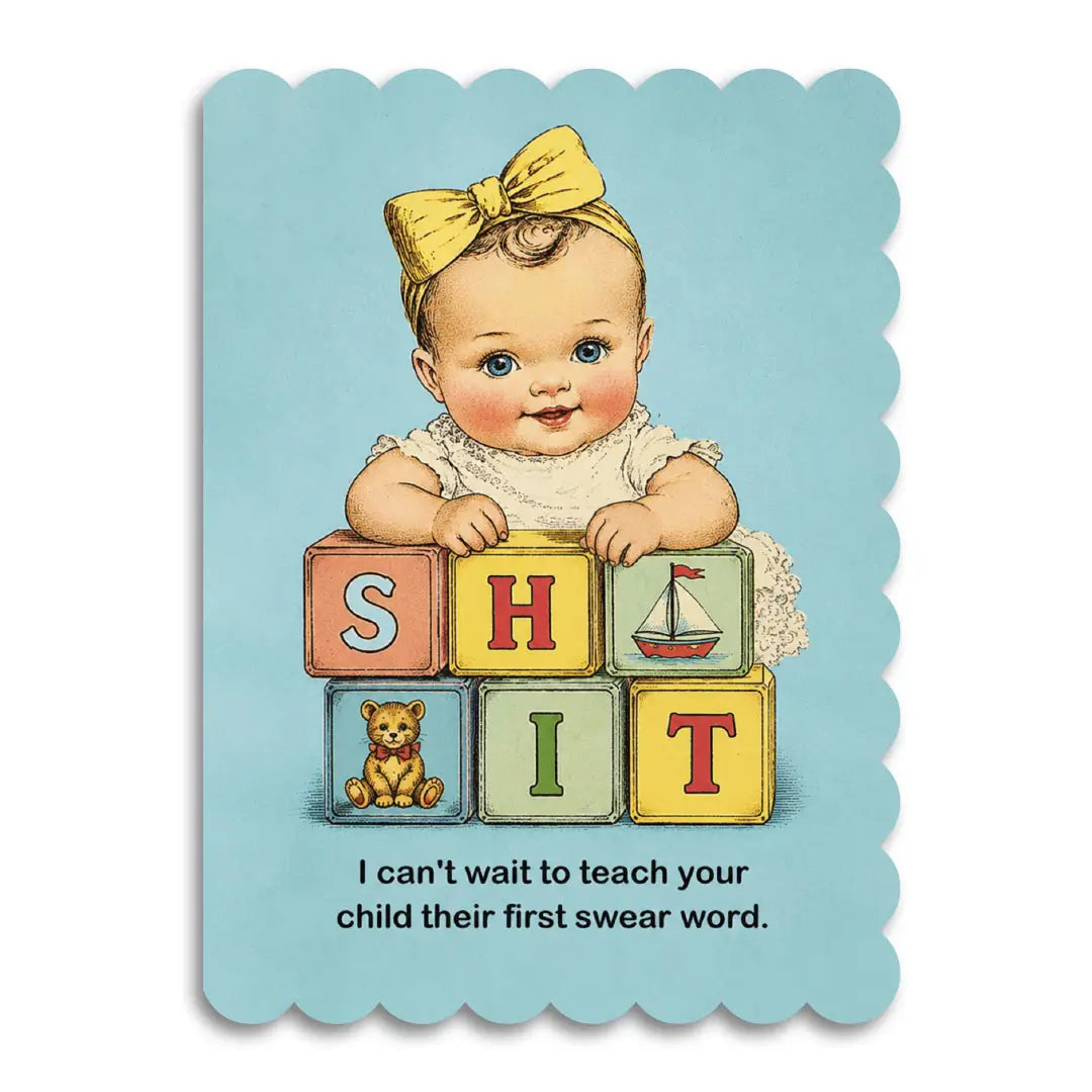 Teach Your Child Their First Swear Word Baby Card
