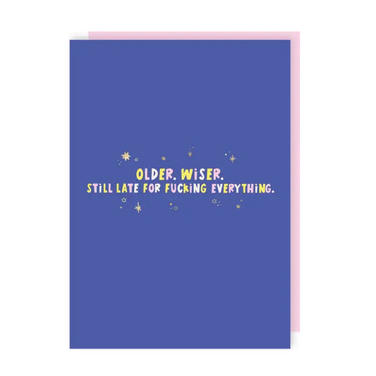 Hot Foil Late For Everything Birthday Card