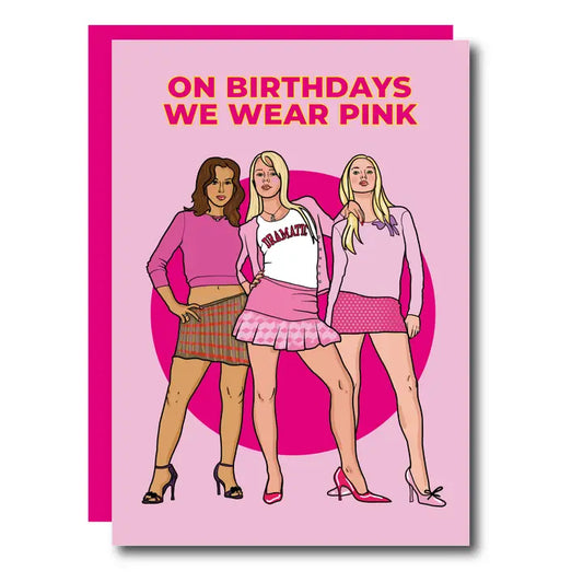 On Birthdays We Wear Pink Birthday Greeting Card